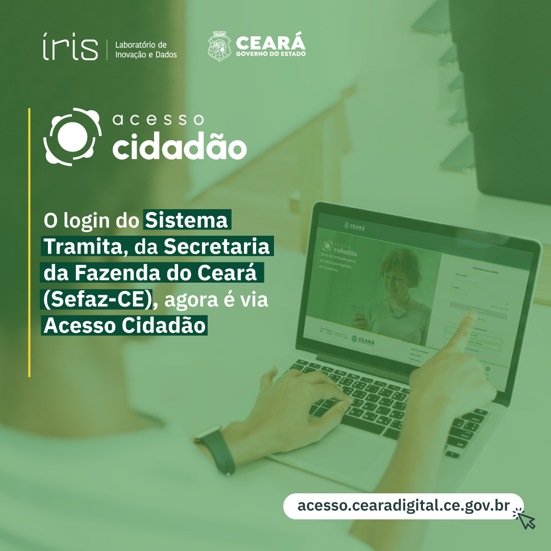 Acesso Cidadão simplifica a entrada no sistema Tramita, da Sefaz Ceará